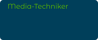 Media-Techniker